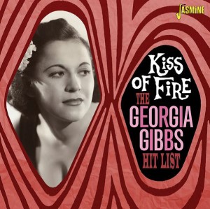 Gibbs ,Georgia - Georgia Gibbs Hit List : Kiss On Fire